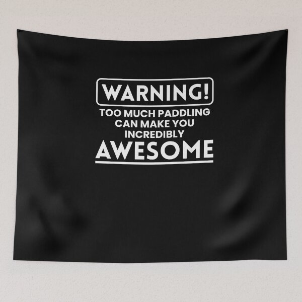 Item preview, Warning Too Much Paddling Can Make You Awesome Premium designed and sold by LenaDriessen.