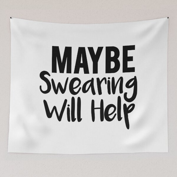 Item preview,  Maybe Swearing Will Help designed and sold by Tema EL.