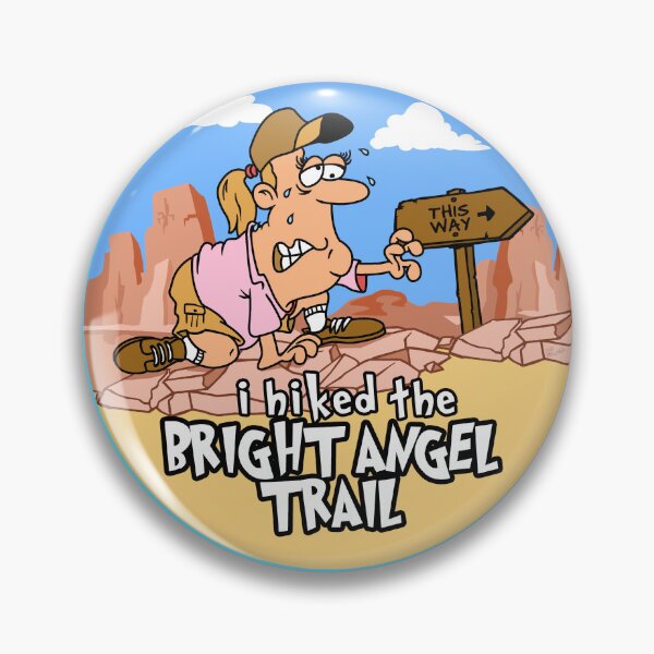 Item preview, I Hiked the Bright Angel Trail designed and sold by LegsMiserable.