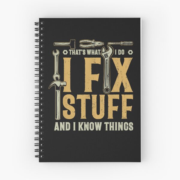 Item preview, That's What I Do I Fix Stuff And I Know Things Funny Saying designed and sold by KimberlyOppen.