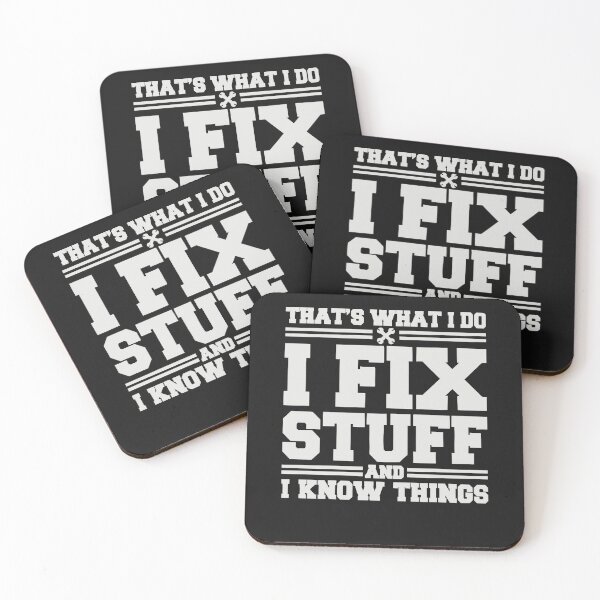 Item preview, That's What I Do I Fix Stuff And I Know Things Funny Saying designed and sold by KimberlyOppen.