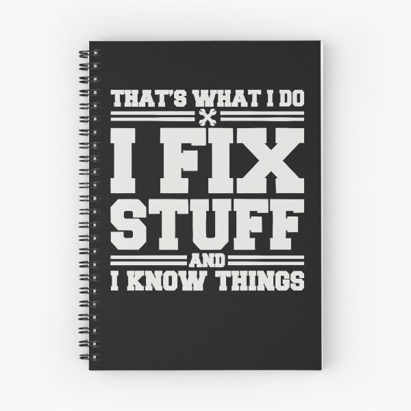 Item preview, That's What I Do I Fix Stuff And I Know Things Funny Saying designed and sold by KimberlyOppen.