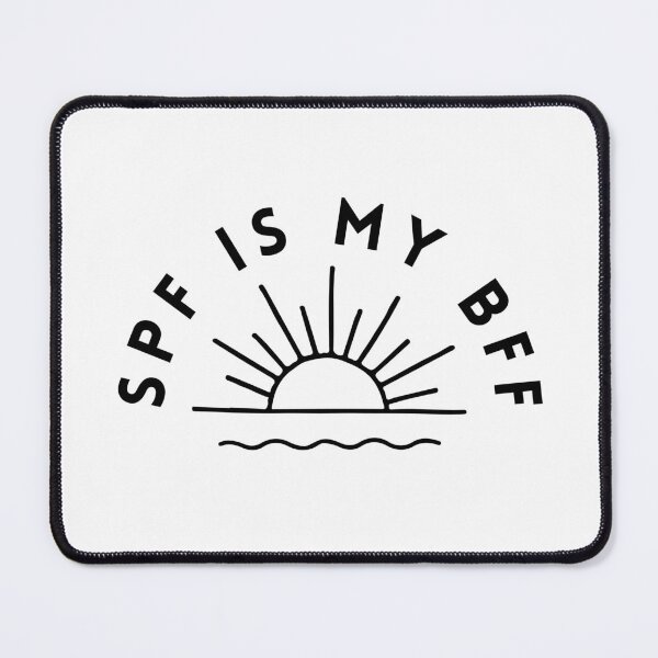 Item preview, SPF is my BFF designed and sold by FEMSDesign.