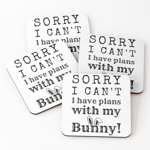 Item preview, Sorry I Can't - I Have plans with my bunny! designed and sold by LovenLaughter.