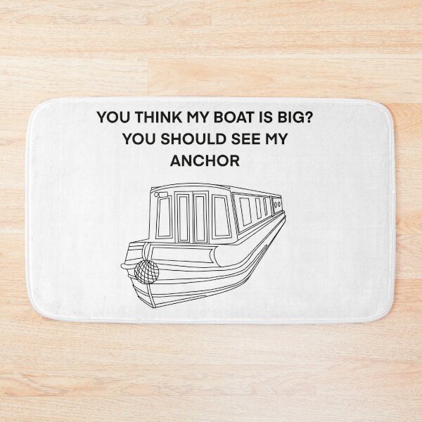 Item preview, Think my boat is big you Should see my anchor designed and sold by The Onboard  Artist.