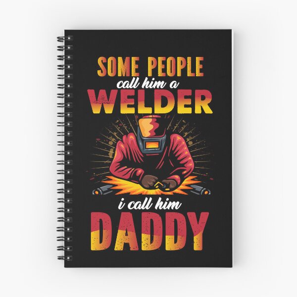 Item preview, SOME PEOPLE CALL HIM A WELDER I CALL HIM DADDY designed and sold by MyLeoTee.