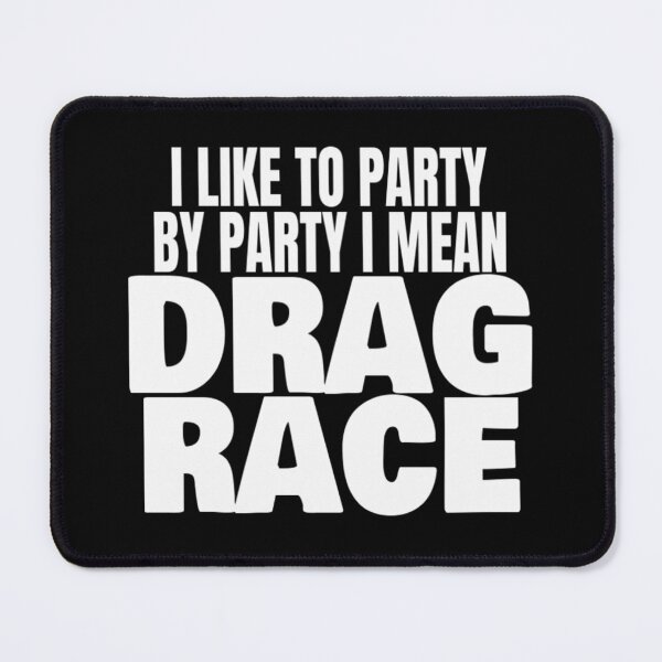 Item preview, I Like To Party Drag Race Drag Strip T Shirt Merch designed and sold by PRINTS2HOT.