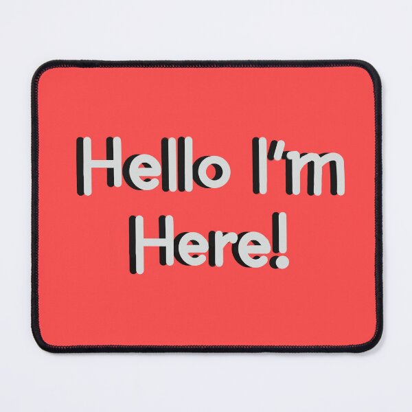 Item preview, Hello I’m Here! - White Text designed and sold by Virtual Pathfinder.