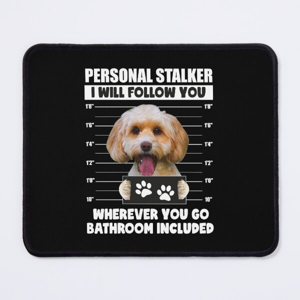 Item preview, Funny Cockapoo Puppy Sayings, Personal Stalker Dog, Cockapoo Owner Gifts designed and sold by PRINTED ..