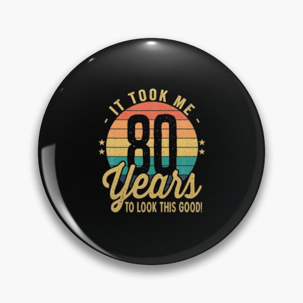 Item preview, Retro It Took Me 80 Years To Look This Good 80Th designed and sold by MaryMaster.