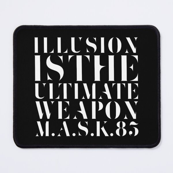 Item preview, Illusion is the Ultimate Weapon M.A.S.K. 85 designed and sold by MASKuerade.