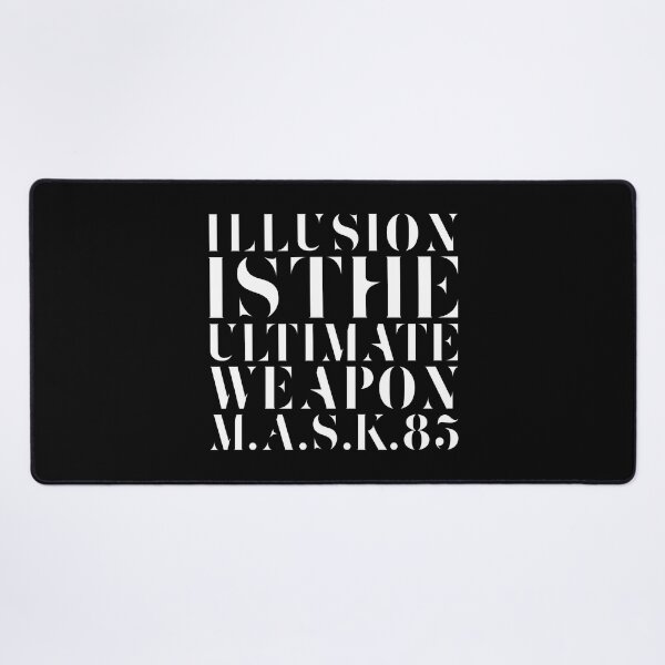 Item preview, Illusion is the Ultimate Weapon M.A.S.K. 85 designed and sold by MASKuerade.