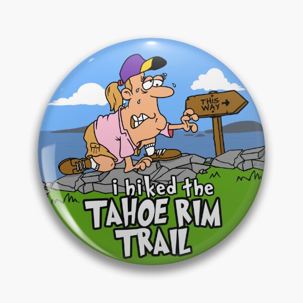 Item preview, I Hiked the Tahoe Rim Trail, USA designed and sold by LegsMiserable.