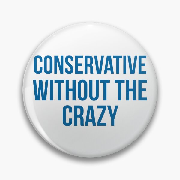 Item preview, Conservative without the crazy designed and sold by PopandPolitics.