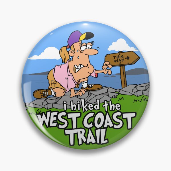 Item preview, I Hiked the West Coast Trail, Canada designed and sold by LegsMiserable.