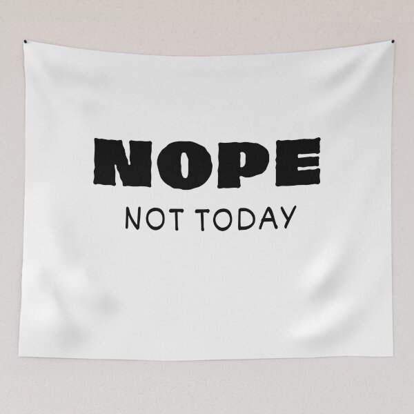 Item preview, Nope Not Today designed and sold by Saffarii.