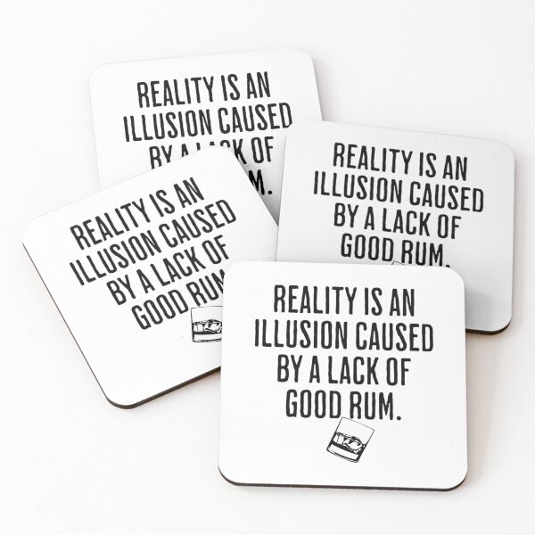 Item preview, Reality is An Illusion Caused By A Lack Of Good Rum - Drinking Humor designed and sold by AlanPhotoArt.