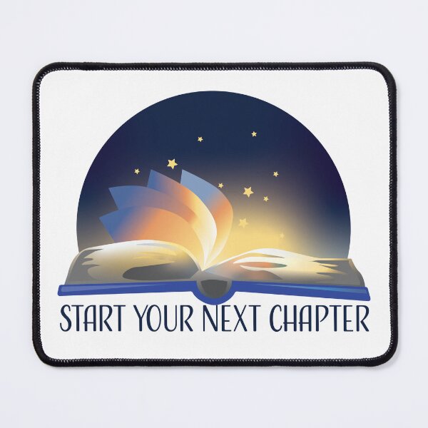 Item preview, Start Your Next Chapter designed and sold by InkLayer.