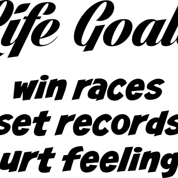Artwork thumbnail, Life Goals for a Drag Racer by StickerNation