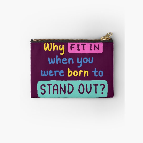 Item preview, Why fit in when you were born to stand out designed and sold by Xylersie.