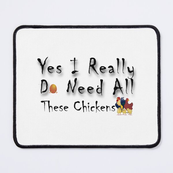 Item preview, Yes I Really Do Need All These Chickens designed and sold by stalin-LB.