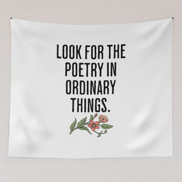 Item preview, Look For The Poetry In Ordinary Things - Stoic Quote designed and sold by AlanPhotoArt.