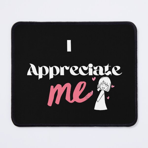 Item preview, I Appreciate Me! - White lettering designed and sold by TheMajesTee.