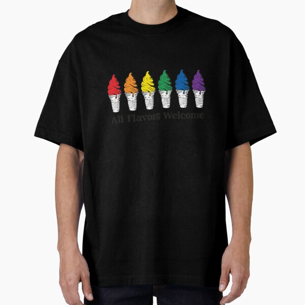 LGBTQ Ice Cream All Flavors Welcome Oversized T-Shirt