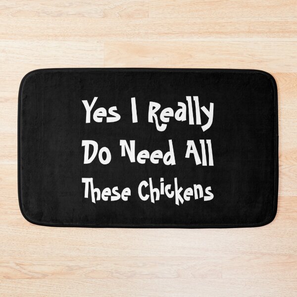 Item preview, Yes I Really Do Need All These Chickens designed and sold by stalin-LB.