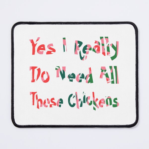 Item preview, Yes I Really Do Need All These Chickens designed and sold by stalin-LB.