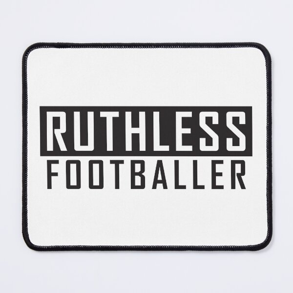 Item preview, I'M RUTHLESS FOOTBALLER designed and sold by Drago Art.