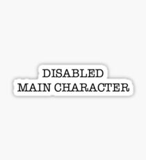 disabled main character Sticker
