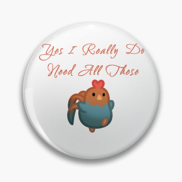 Item preview, Yes I Really Do Need All These Chickens designed and sold by stalin-LB.