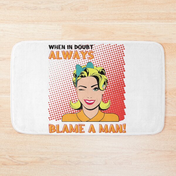 Item preview, Always Blame a Man. Comic Book Style perfect for women who loves Short Funny Feminist Quotes. Give as a birthday gift for your friend, girlfriend, wife or sister who love funny quotes for women. designed and sold by Saffire6.
