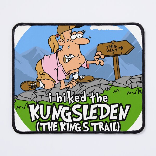 Item preview, I Hiked the Kungsleden, The King's Trail, Sweden designed and sold by LegsMiserable.