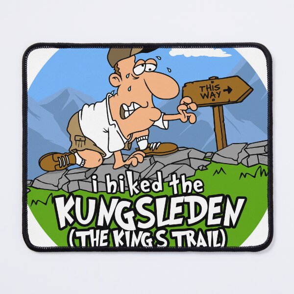 Item preview, I Hiked the Kungsleden, The King's Trail, Sweden designed and sold by LegsMiserable.