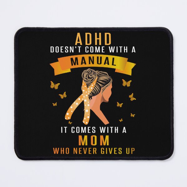 Item preview, ADHD Doesn't Come With A Manual |ADHD Awareness designed and sold by 2MDesign.