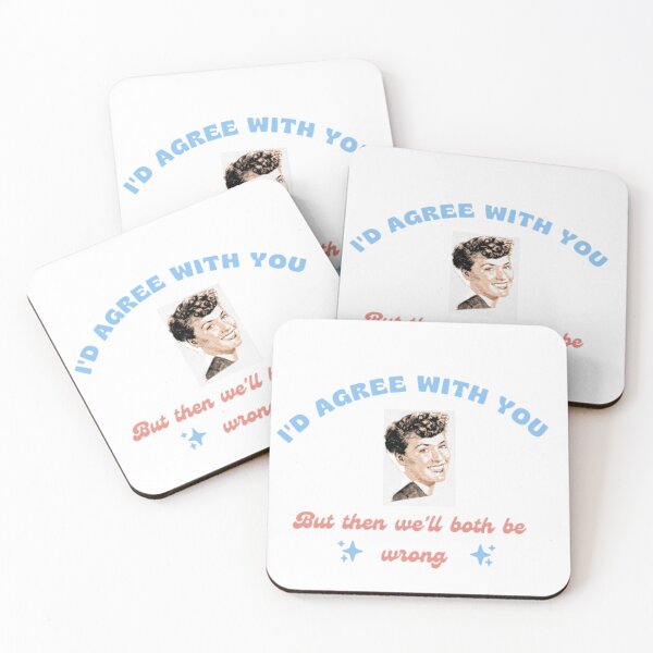 Item preview, I'd Agree With You But Then We'd Both Be Wrong designed and sold by embaarc.