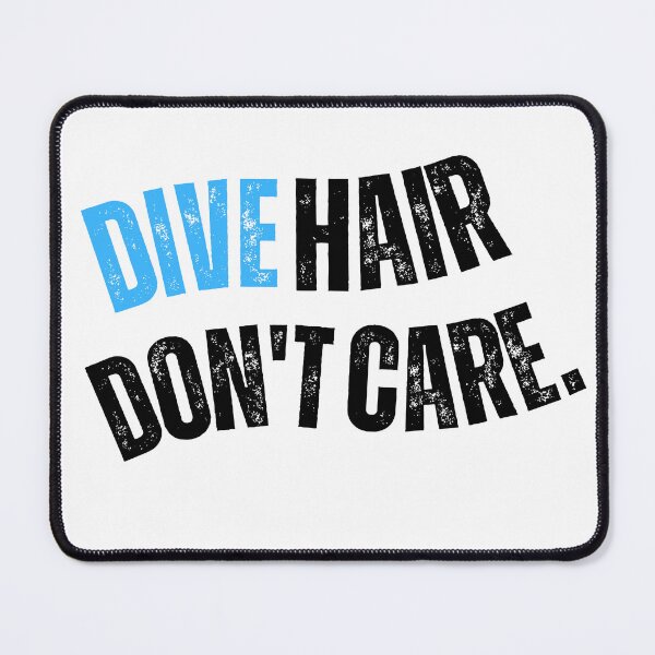 Item preview, Dive Hair Don't Care designed and sold by Oreo2020 Creations.