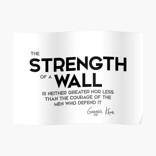 strength of a wall - genghis khan Poster