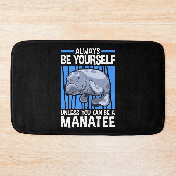 Item preview, Always be a manatee marine mammals designed and sold by madgrfx.