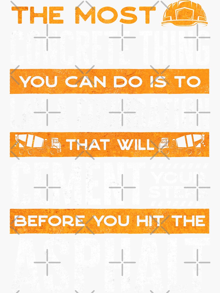 "Concrete Finisher Concrete Mixer Construction Worker Puns" Sticker for