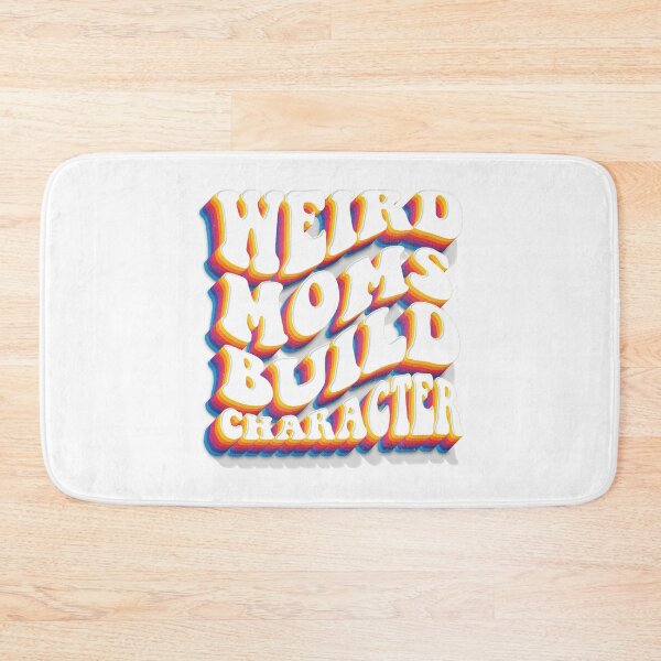 Item preview, Weird Moms Build Character Best Mother’s Day Gift Idea, 90s Groovy Quote designed and sold by Quotesigner.