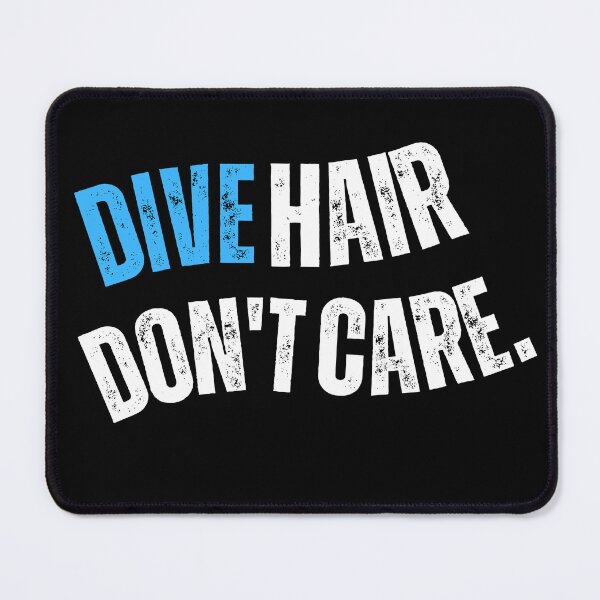 Item preview, Dive Hair Don't Care designed and sold by Oreo2020 Creations.