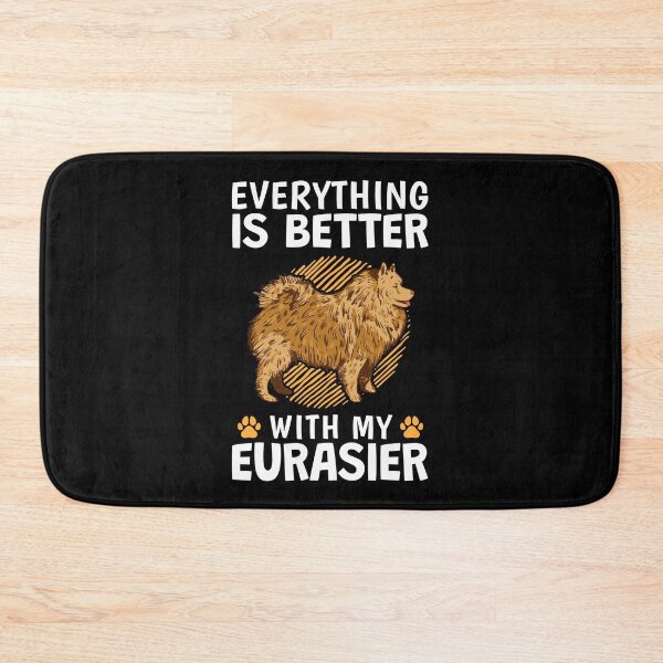 Item preview, Everything is better with a Eurasier Eurasian Dog designed and sold by madgrfx.
