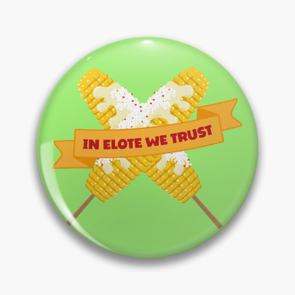Item preview, In elote we trust authentic mexican street food Cinco de Mayo menu designed and sold by T-Mex.
