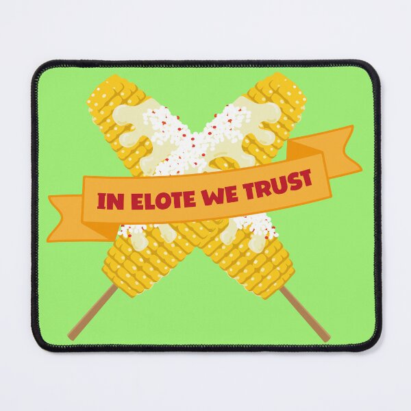 Item preview, In elote we trust authentic mexican street food Cinco de Mayo menu designed and sold by T-Mex.