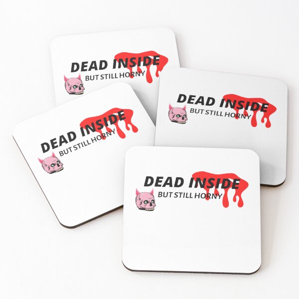 Item preview, Dead Inside But Still Horny designed and sold by all-u-need.