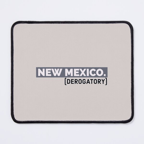 Item preview, New Mexico. (derogatory) designed and sold by bewareofpossum.