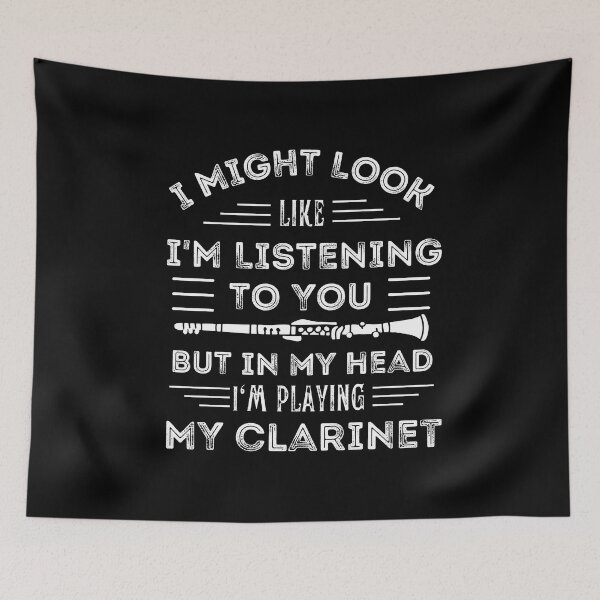 Item preview, I Might Look Like I'M Listening To You But In My Head I'M Playing My Clarinet For Funny Clarinet Player designed and sold by Funwithmusic.